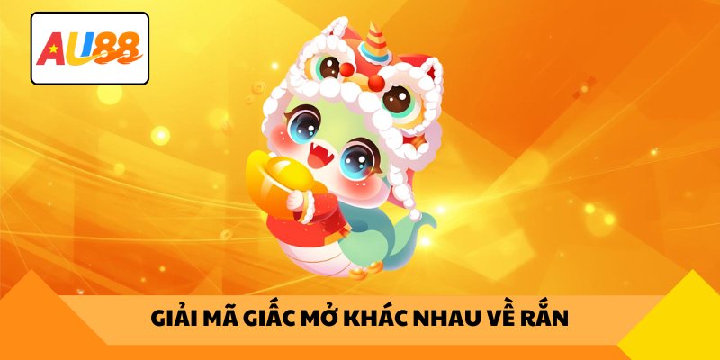 Giải mã các giấc mơ khác nhau về rắn